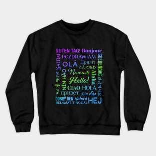 Hello in Different Languages Crewneck Sweatshirt